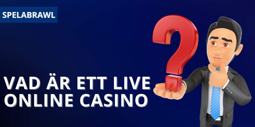 Vad är ett live online casino